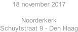 18 november 2017  Noorderkerk  Schuytstraat 9 - Den Haag